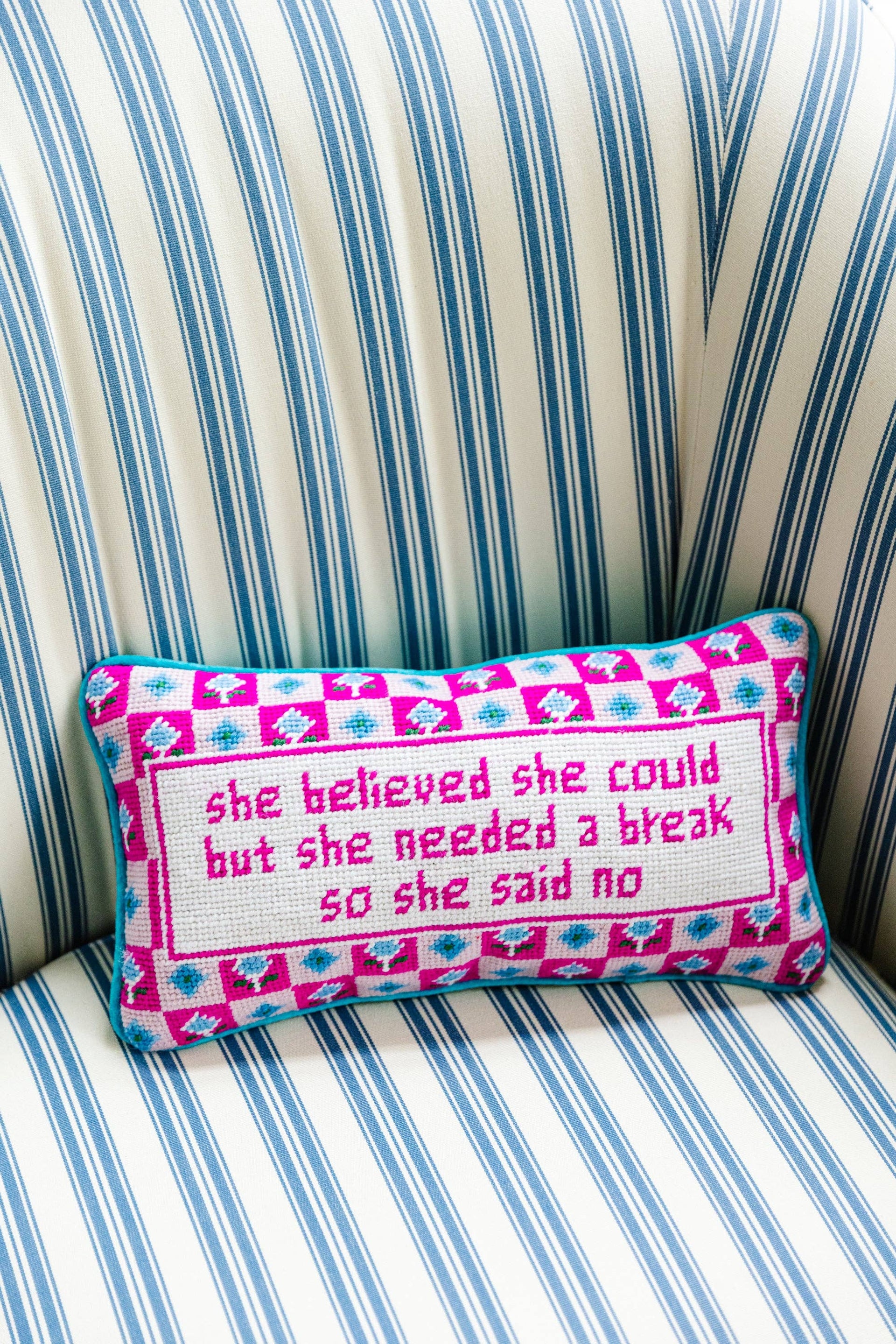 Furbish-She Needed a Break Needlepoint Pillow