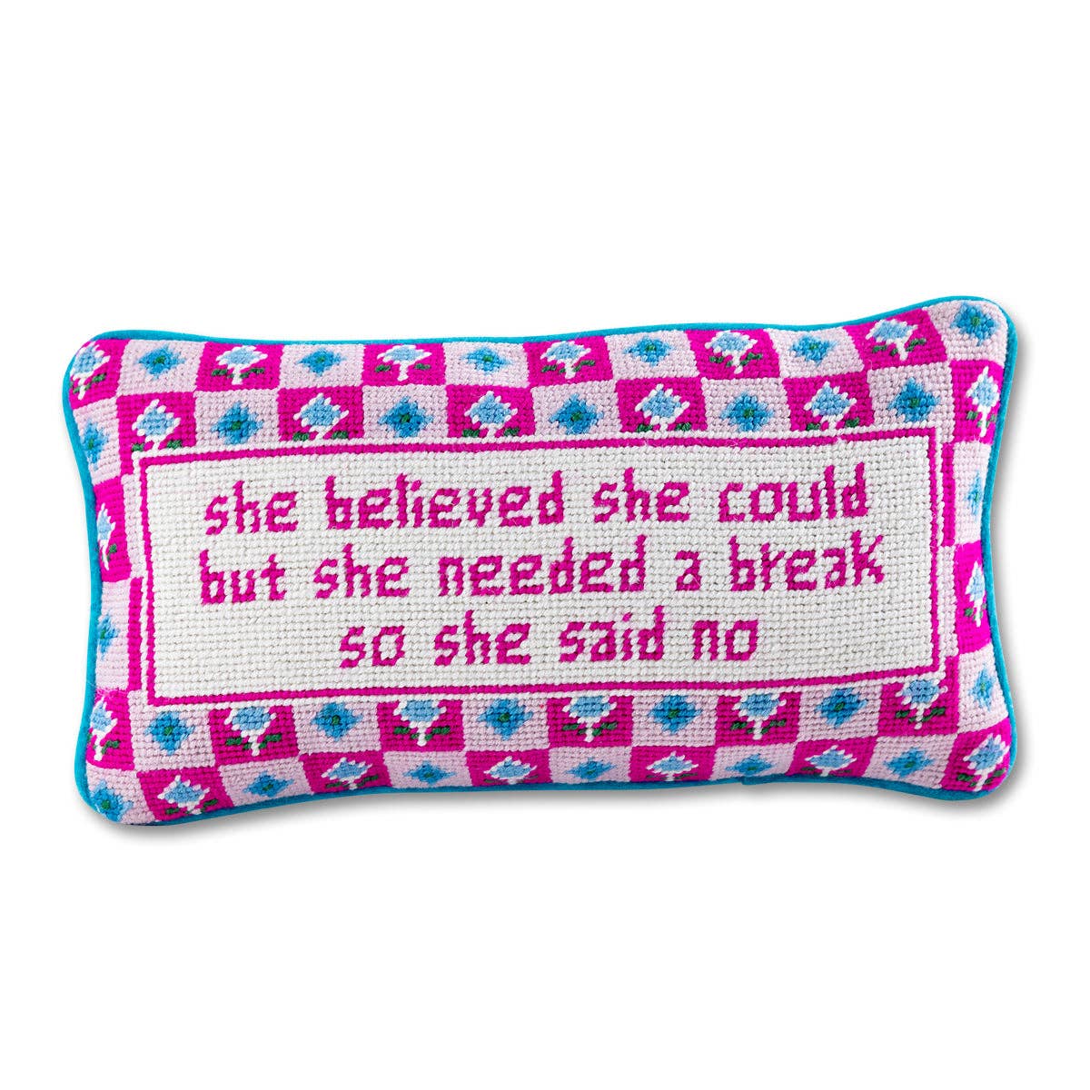 Furbish-She Needed a Break Needlepoint Pillow